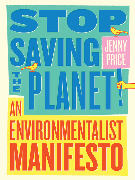 Title details for Stop Saving the Planet! by Jenny Price - Wait list